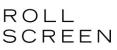 ROLL SCREEN（2019）