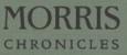 MORRIS CHRONICLES